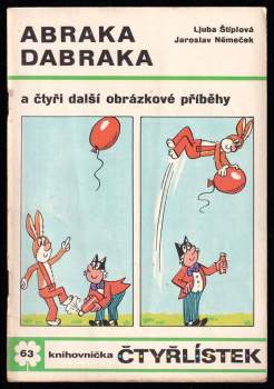 Abraka dabraka a čtyři další obrázkové příběhy - Čtyřlístek 63