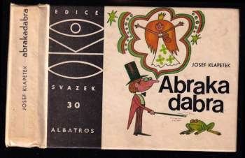 Abrakadabra : Malá kouzelnická učebnice - Josef Klapetek (1970, Albatros) - ID: 834664