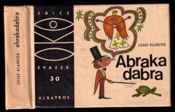 Josef Klapetek: Abrakadabra