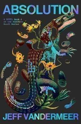 Jeff VanderMeer: Absolution
