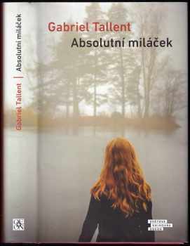 Gabriel Tallent: Absolutní miláček