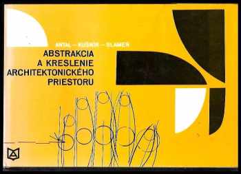 Abstrakcia a kreslenie architektonického priestoru