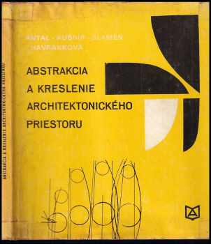 Abstrakcia a kreslenie architektonického priestoru