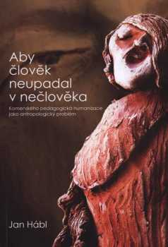 Aby člověk neupadal v nečlověka