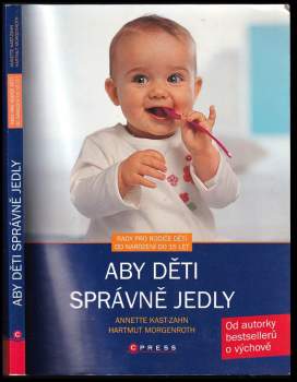 Annette Kast-Zahn: Aby děti správně jedly