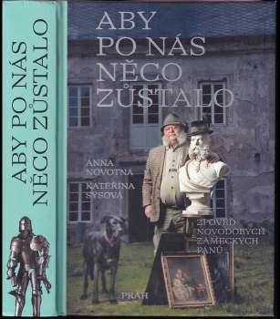 Anna Novotná: Aby po nás něco zůstalo