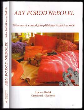 Lucie Suchá Groverová: Aby porod nebolel