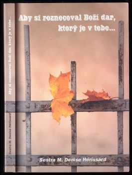 Aby si roznecoval Boží dar, ktorý je v tebe