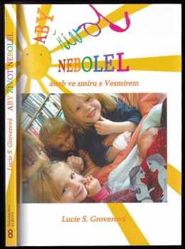 Aby život nebolel, aneb, Ve smíru s Vesmírem