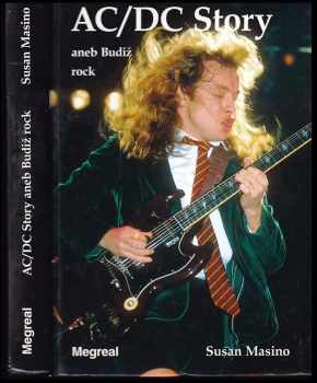 Susan Masino: AC/DC story, aneb, Budiž rock