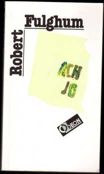 Ach jo, aneb, Některé postřehy z obou stran ledničky