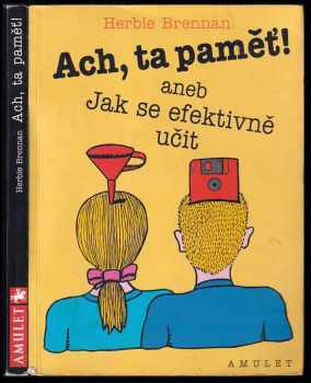 Herbie Brennan: Ach, ta paměť!, aneb, Jak se efektivně učit