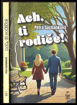 Petra Suchánková: Ach, ti rodiče!