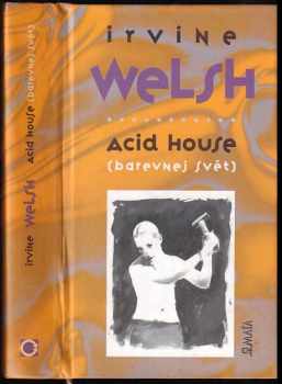 Irvine Welsh: Acid house