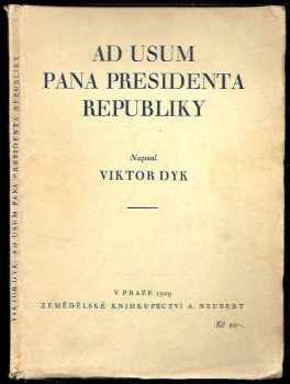 Ad usum pana presidenta republiky - Viktor Dyk (1929) - ID: 435343