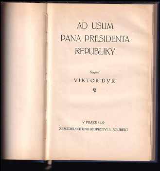 Viktor Dyk: Ad usum pana presidenta republiky