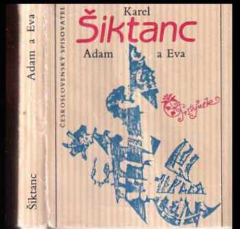 Adam a Eva - Karel Šiktanc (1990, Československý spisovatel) - ID: 486863