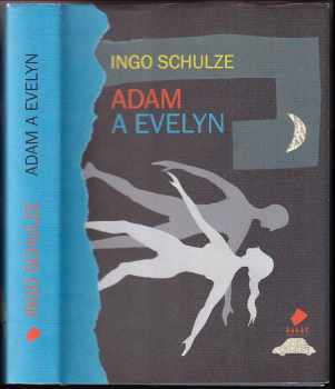Adam a Evelyn - Ingo Schulze (2009, Vakát) - ID: 541718