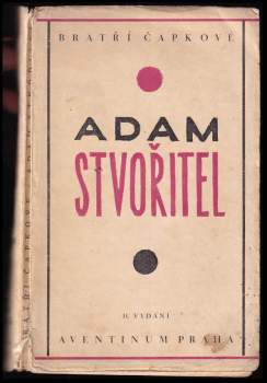 Karel Čapek: Adam Stvořitel