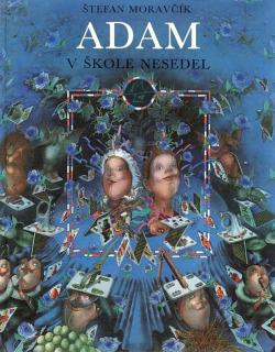 Adam v škole nesedel