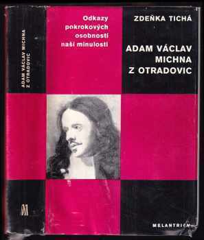 Zdeňka Tichá: Adam Václav Michna z Otradovic : studie s ukázkami z díla