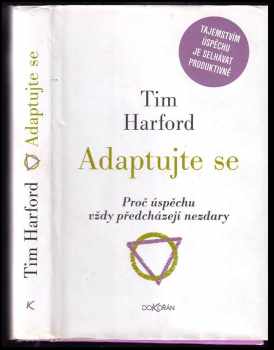 Tim Harford: Adaptujte se : proč úspěchu vždy předcházejí nezdary
