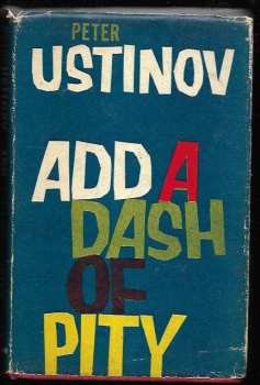 Peter Ustinov: Add a dash of pity