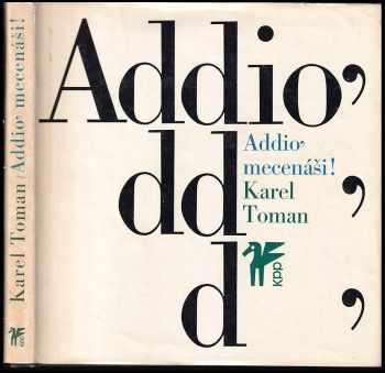 Addio' mecenáši!