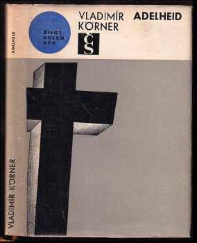 Vladimír Körner: Adelheid