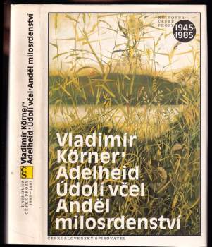 Adelheid ; Údolí včel ; Anděl milosrdenství