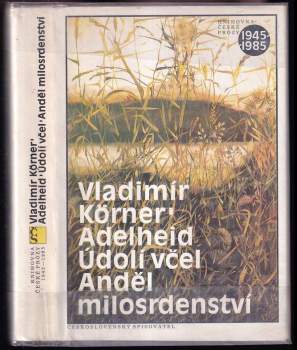 Adelheid ; Údolí včel ; Anděl milosrdenství - Vladimír Körner (1989, Československý spisovatel) - ID: 812112