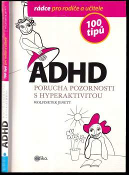 ADHD - 100 tipů pro rodiče a učitele