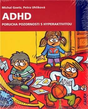 Michal Goetz: ADHD - porucha pozornosti s hyperaktivitou