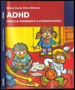 ADHD - porucha pozornosti s hyperaktivitou