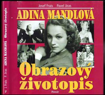 Adina Mandlová - obrazový životopis