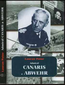 Lauran Paine: Admirál Canaris a Abwehr