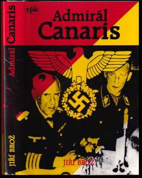 Jiří Brož: Admirál Canaris a jeho Abwehr