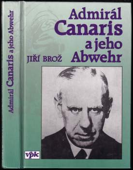 Admirál Canaris a jeho Abwehr