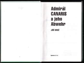 Jiří Brož: Admirál Canaris a jeho Abwehr