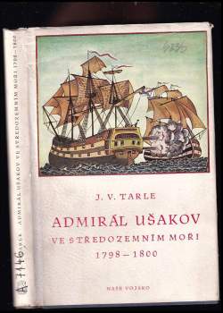 Jevgenij Viktorovič Tarle: Admirál Ušakov ve Středozemním moři 1798-1800