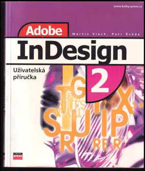 Martin Vlach: Adobe InDesign 2 : uživatelská příručka
