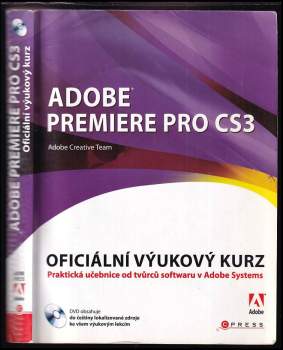Adobe Premiere Pro CS3 : oficiální výukový kurz