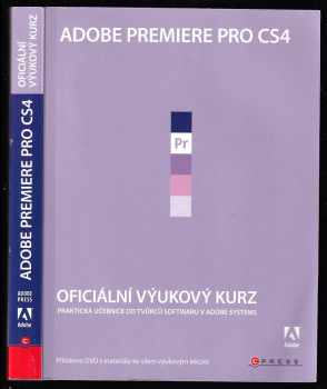 Adobe Premiere Pro CS4 - oficiální výukový kurz