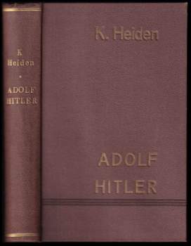 Konrad Heiden: Adolf Hitler
