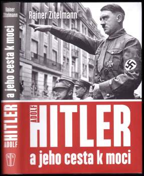 Adolf Hitler a jeho cesta k moci