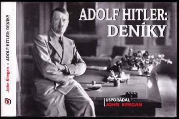 Adolf Hitler: Adolf Hitler: Deníky