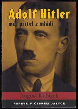 Adolf Hitler, můj přítel z mládí