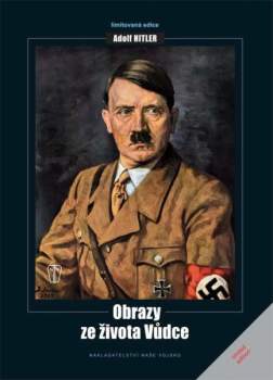 Adolf Hitler: Obrazy ze života Vůdce