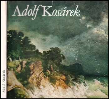 Adolf Kosárek : [monografie s ukázkami z výtvarného díla] - Eva Reitharová (1984, Odeon) - ID: 557694