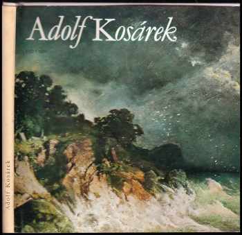 Adolf Kosárek : [monografie s ukázkami z výtvarného díla] - Eva Reitharová (1984, Odeon) - ID: 557875